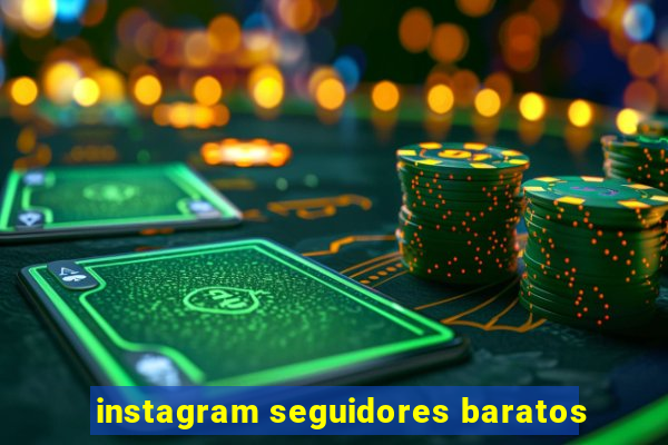 instagram seguidores baratos